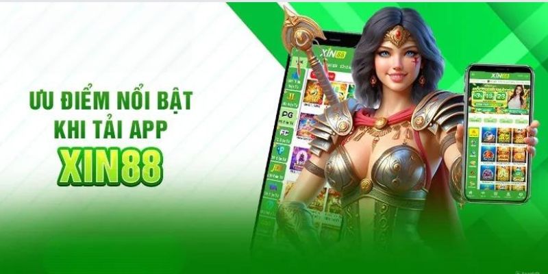 Tải app Xin88 mang đến nhiều trải nghiệm tiện ích